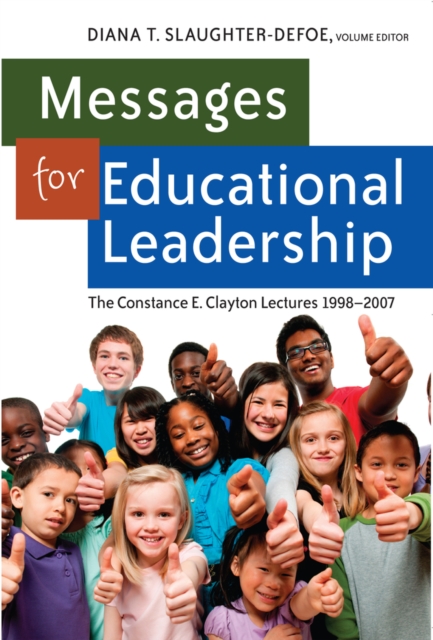 Messages for Educational Leadership : The Constance E. Clayton Lectures 1998-2007, Hardback Book