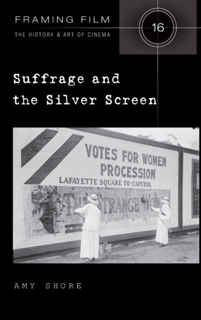 Suffrage and the Silver Screen, Hardback Book