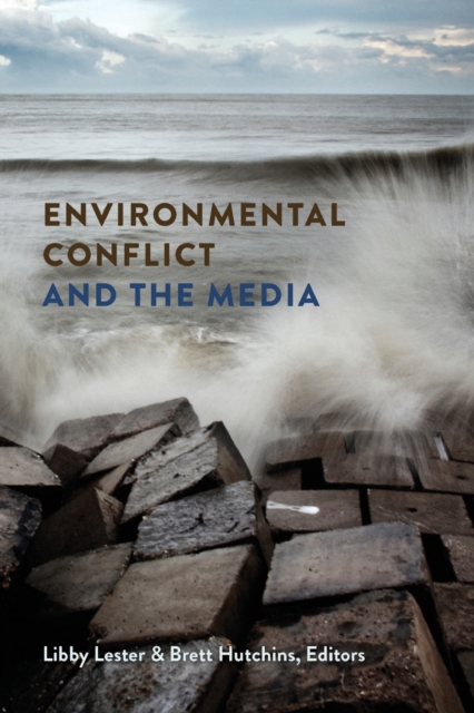 Environmental Conflict and the Media, Paperback / softback Book