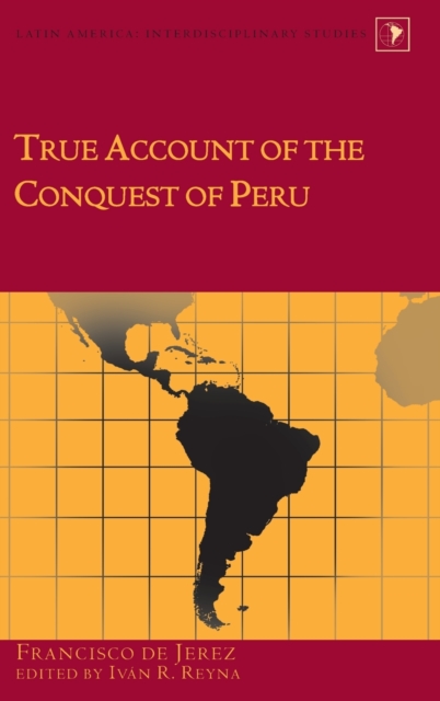 True Account of the Conquest of Peru, Hardback Book