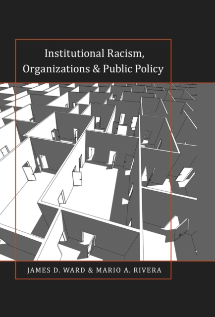 Institutional Racism, Organizations & Public Policy, Hardback Book