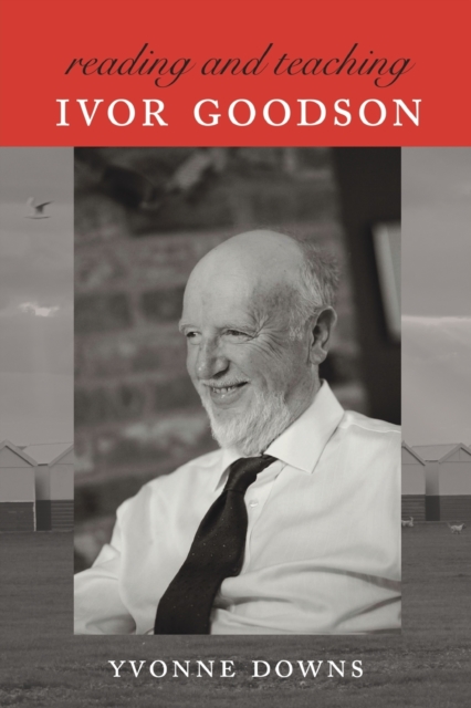 Reading and Teaching Ivor Goodson, Paperback / softback Book