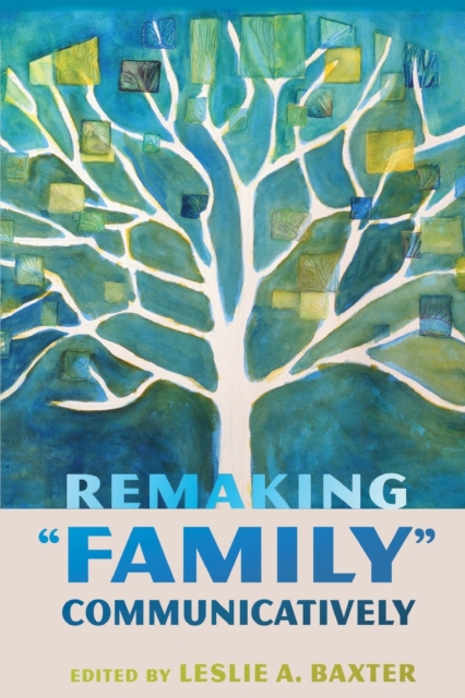 Remaking "Family" Communicatively, Paperback / softback Book