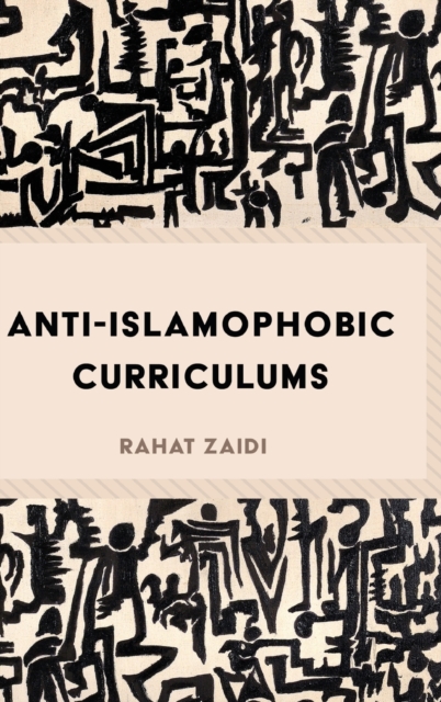 Anti-Islamophobic Curriculums, Hardback Book