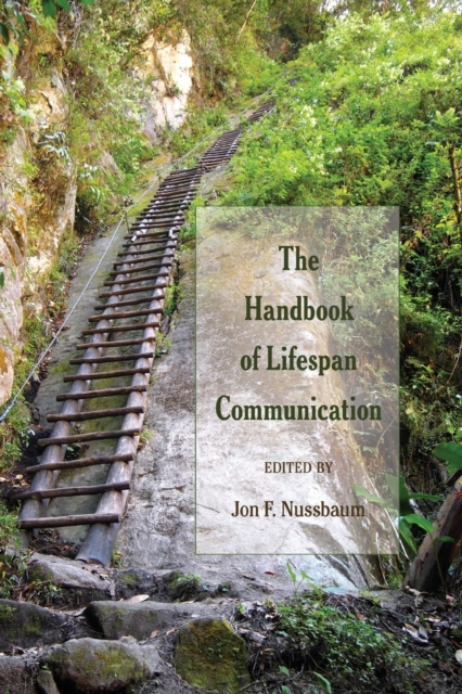 The Handbook of Lifespan Communication, Paperback / softback Book