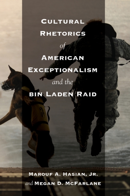 Cultural Rhetorics of American Exceptionalism and the bin Laden Raid, Paperback / softback Book