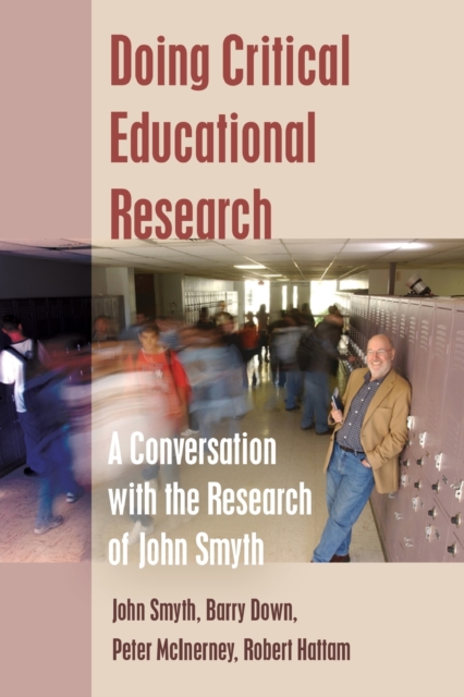 Doing Critical Educational Research : A Conversation with the Research of John Smyth, Paperback / softback Book