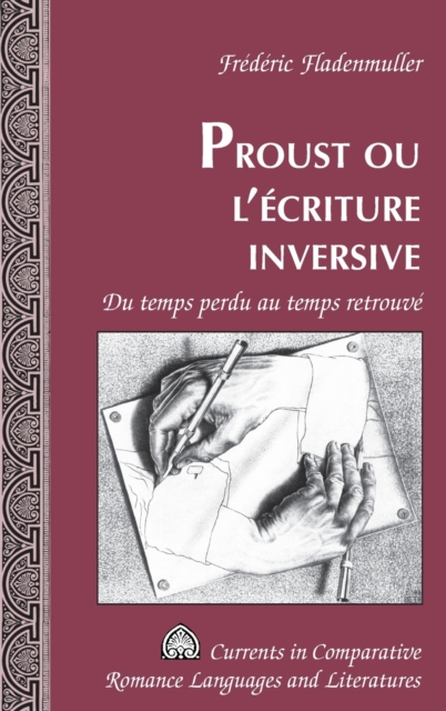 Proust, Ou, L'aecriture Inversive : Du Temps Perdu Au Temps Retrouvae, Digital (delivered electronically) Book