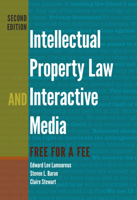Intellectual Property Law and Interactive Media : Free for a Fee, Paperback / softback Book