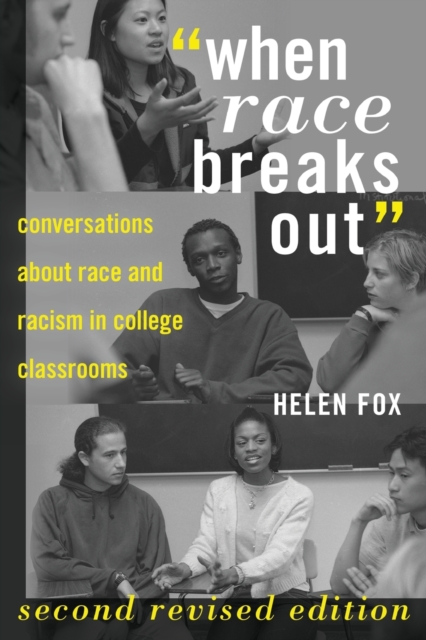 "When Race Breaks Out" : Conversations about Race and Racism in College Classrooms, Paperback / softback Book