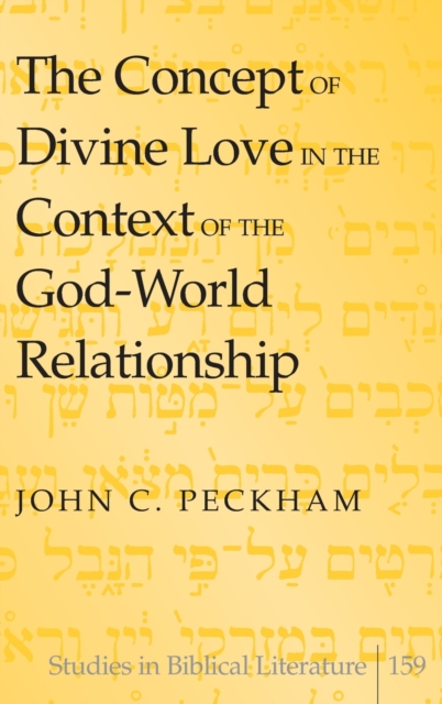 The Concept of Divine Love in the Context of the God-World Relationship, Hardback Book