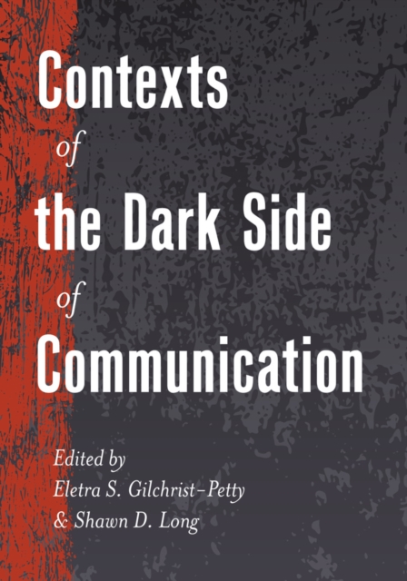 Contexts of the Dark Side of Communication, Hardback Book