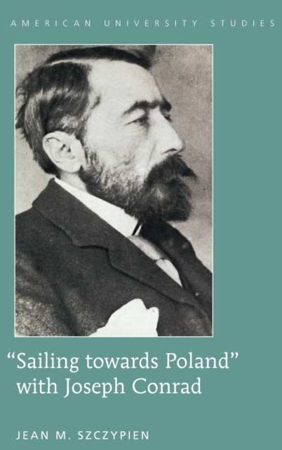 "Sailing Towards Poland" with Joseph Conrad, Hardback Book