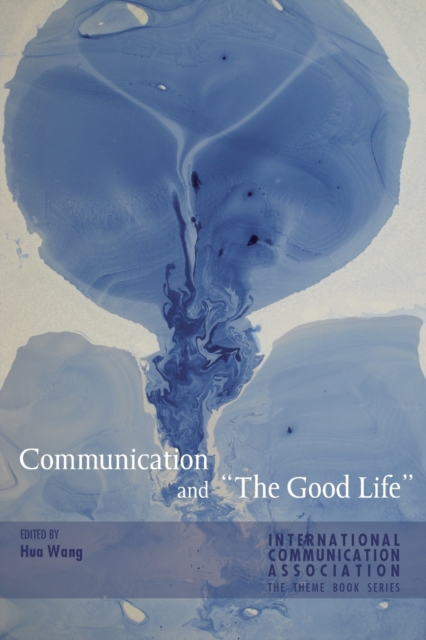 Communication and «The Good Life», Paperback / softback Book