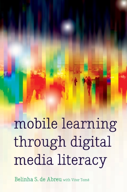 Mobile Learning through Digital Media Literacy, Paperback / softback Book