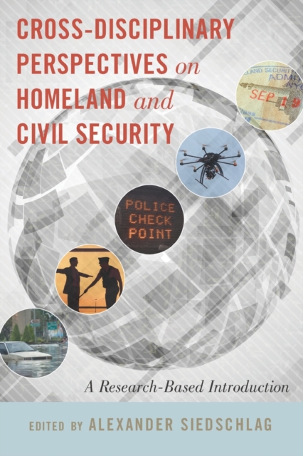Cross-disciplinary Perspectives on Homeland and Civil Security : A Research-Based Introduction, Paperback / softback Book