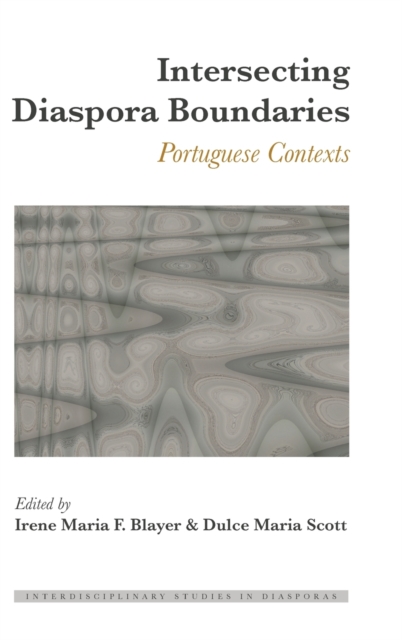 Intersecting Diaspora Boundaries : Portuguese Contexts, Hardback Book