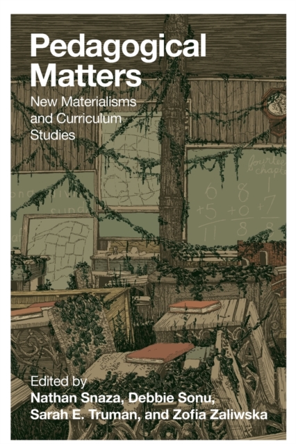 Pedagogical Matters : New Materialisms and Curriculum Studies, Paperback / softback Book