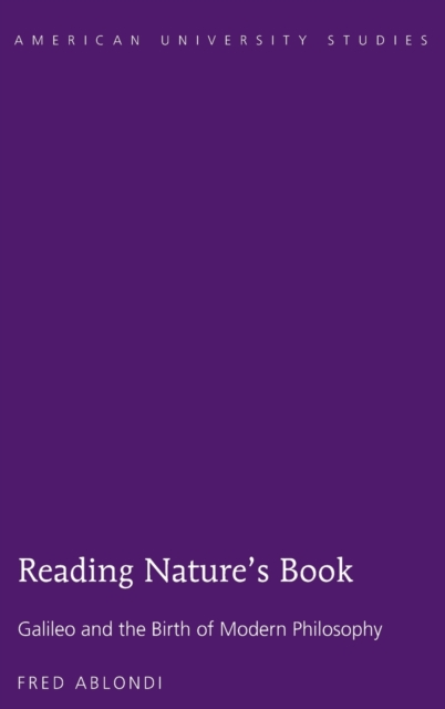 Reading Nature's Book : Galileo and the Birth of Modern Philosophy, Hardback Book