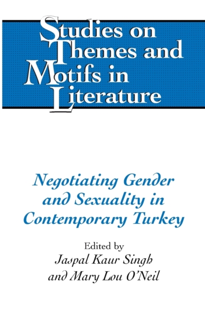 Negotiating Gender and Sexuality in Contemporary Turkey, Hardback Book