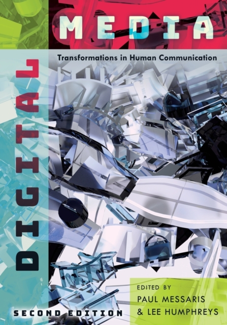 Digital Media : Transformations in Human Communication, Paperback / softback Book