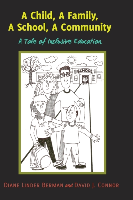 A Child, A Family, A School, A Community : A Tale of Inclusive Education, Paperback / softback Book