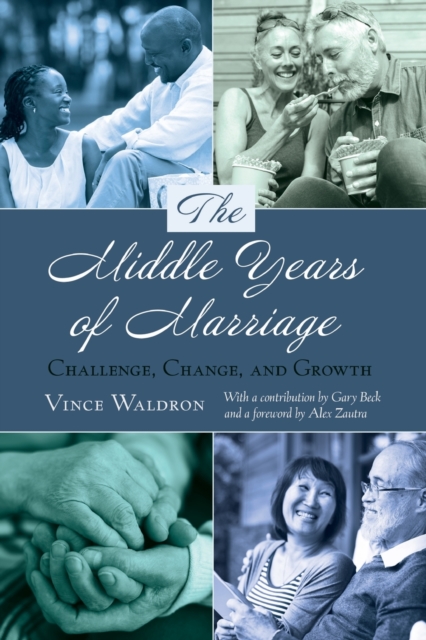 The Middle Years of Marriage : Challenge, Change, and Growth, Paperback / softback Book