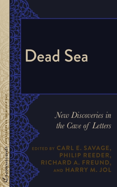Dead Sea : New Discoveries in the Cave of Letters, Hardback Book