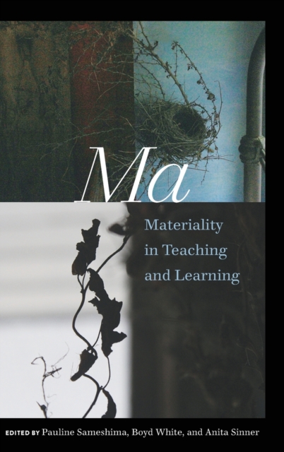 Ma : Materiality in Teaching and Learning, Hardback Book