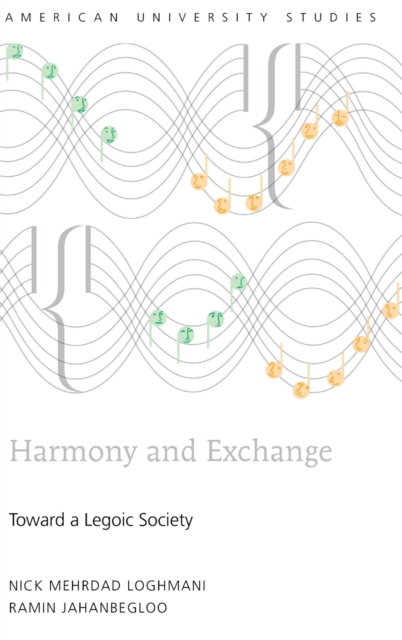 Harmony and Exchange : Toward a Legoic Society, Hardback Book