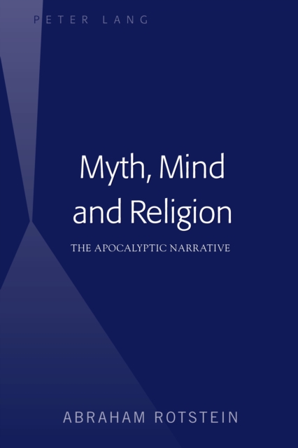 Myth, Mind and Religion : The Apocalyptic Narrative, EPUB eBook