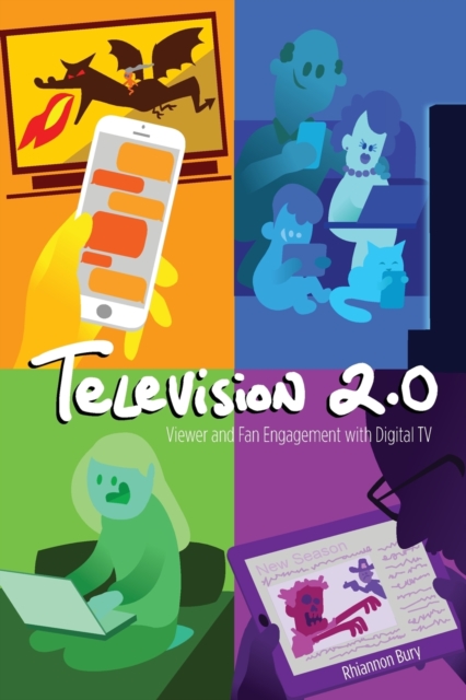 Television 2.0 : Viewer and Fan Engagement with Digital TV, Paperback / softback Book