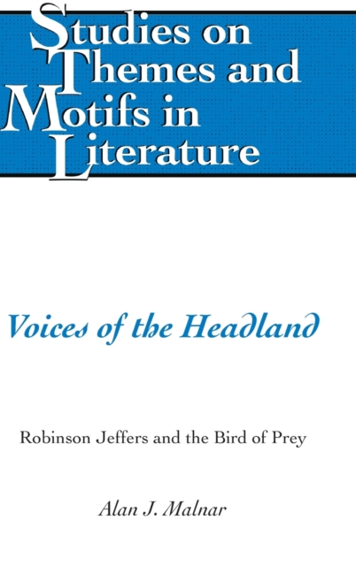 Voices of the Headland : Robinson Jeffers and the Bird of Prey, Hardback Book