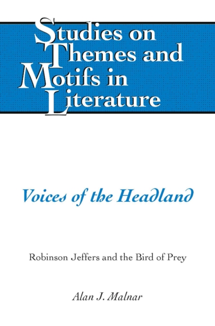 Voices of the Headland : Robinson Jeffers and the Bird of Prey, PDF eBook