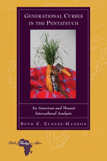 Generational Curses in the Pentateuch : An American and Maasai Intercultural Analysis, EPUB eBook