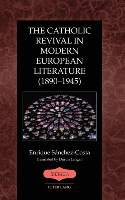 The Catholic Revival in Modern European Literature (1890-1945), Hardback Book