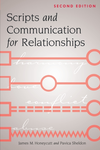Scripts and Communication for Relationships : Second Edition, Paperback / softback Book