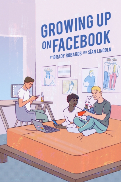 Growing up on Facebook, Paperback / softback Book