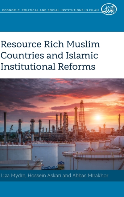 Resource Rich Muslim Countries and Islamic Institutional Reforms, Hardback Book