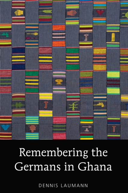 Remembering the Germans in Ghana, EPUB eBook