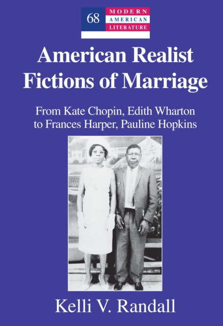 American Realist Fictions of Marriage : From Kate Chopin, Edith Wharton to Frances Harper, Pauline Hopkins, EPUB eBook