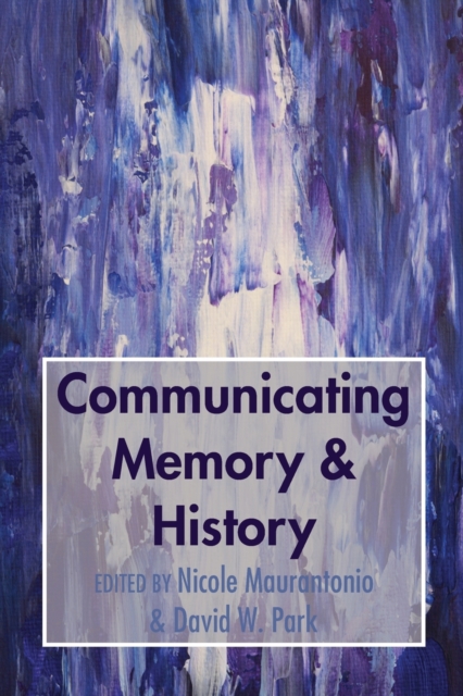 Communicating Memory & History, Paperback / softback Book