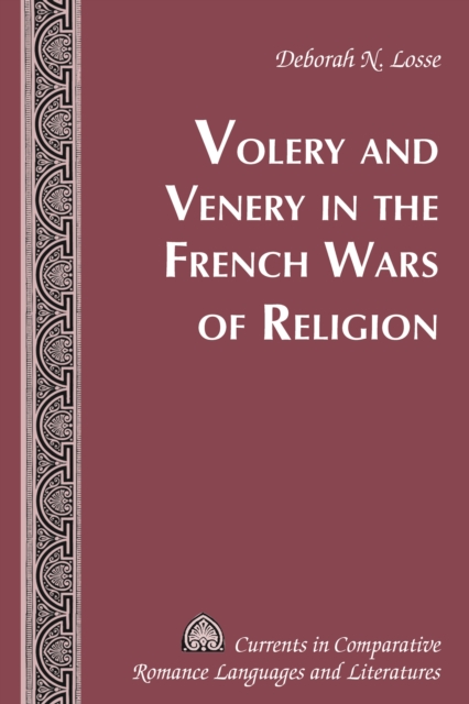 Volery and Venery in the French Wars of Religion, PDF eBook