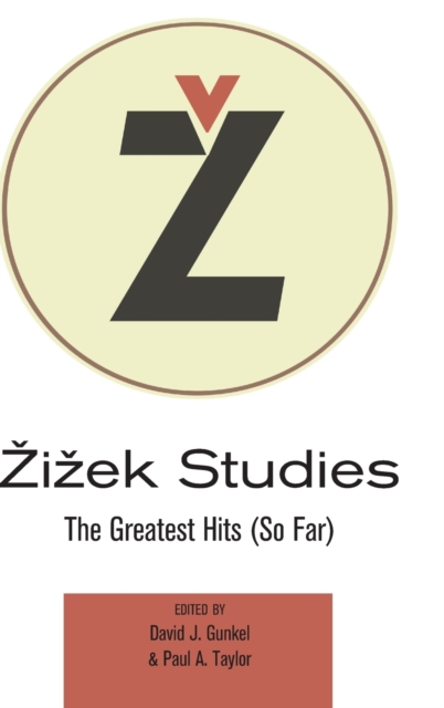 Zizek Studies : The Greatest Hits (So Far), Hardback Book