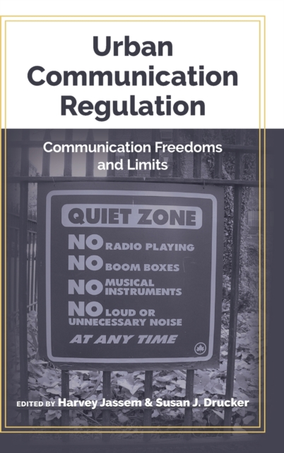 Urban Communication Regulation : Communication Freedoms and Limits, Hardback Book