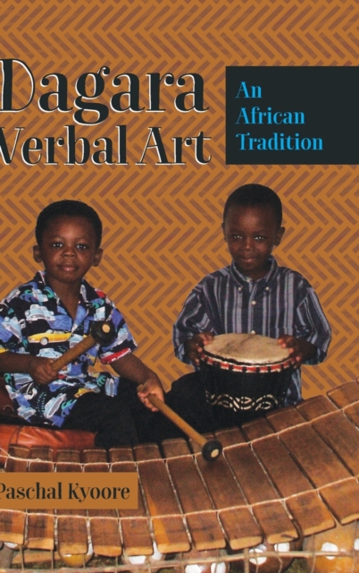 Dagara Verbal Art : An African Tradition, Hardback Book