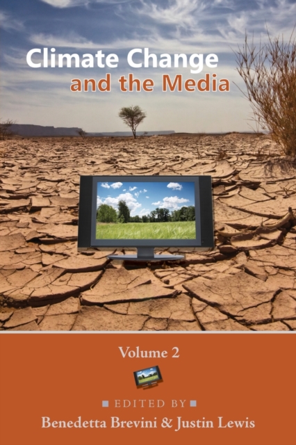 Climate Change and the Media : Volume 2, Paperback / softback Book
