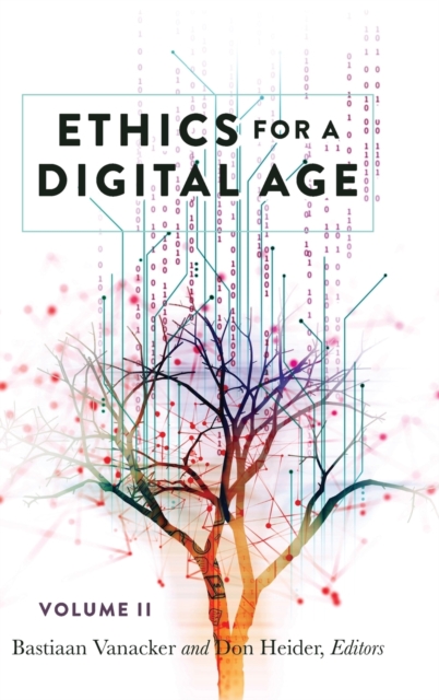 Ethics for a Digital Age, Vol. II, Hardback Book