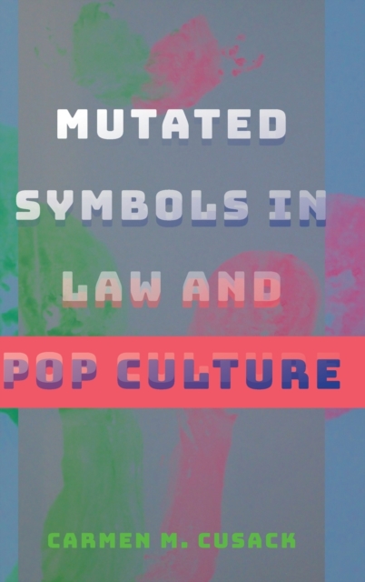 Mutated Symbols in Law and Pop Culture, Hardback Book