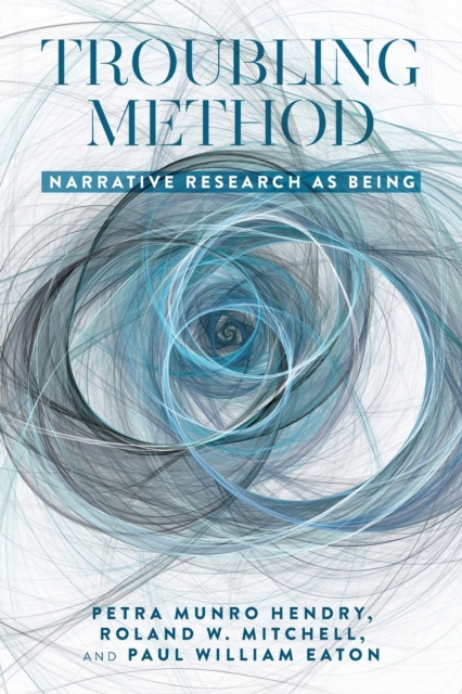 Troubling Method : Narrative Research as Being, Paperback / softback Book